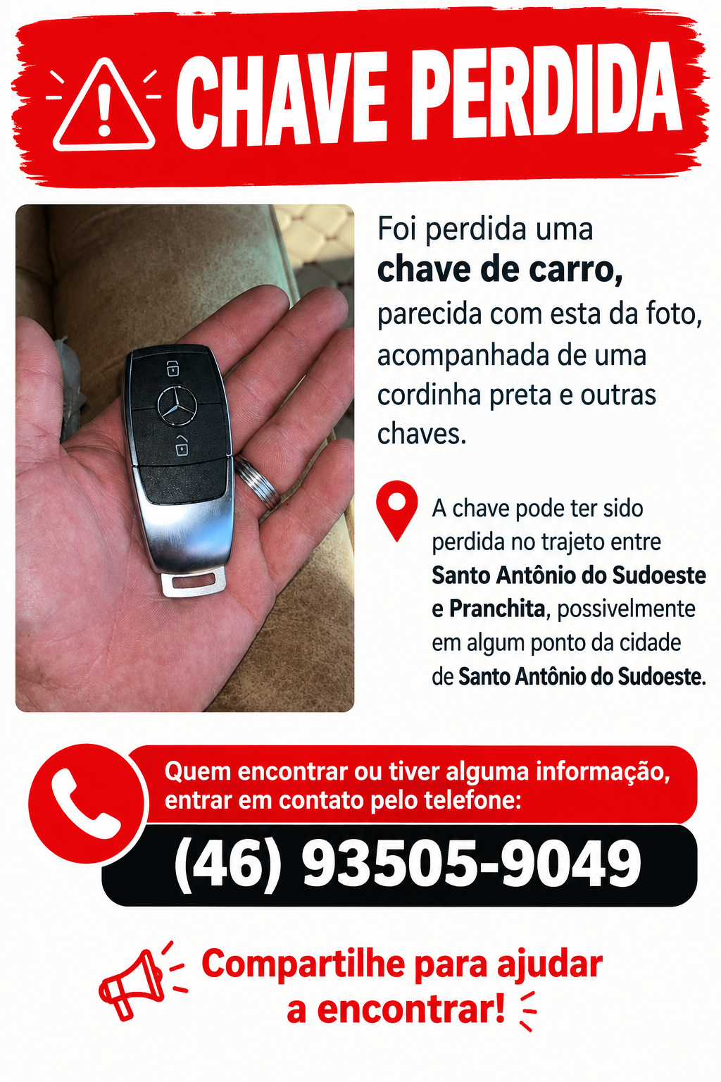 Foi perdida uma chave de carro, acompanhada de uma
