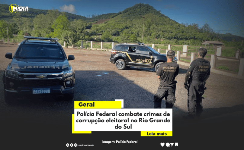 Polícia Federal combate crimes de corrupção eleitoral no Rio Grande do Sul