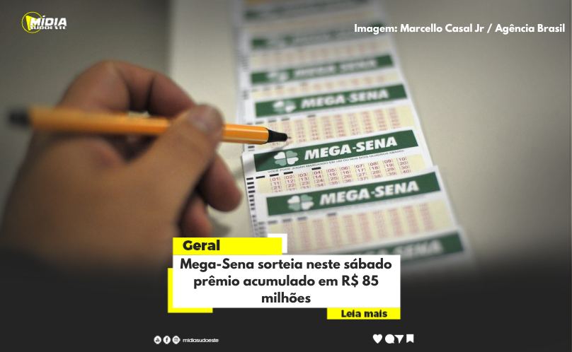 Mega-Sena sorteia neste sábado prêmio acumulado em R$ 85 milhões