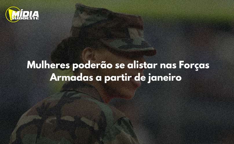  Mulheres poderão se alistar nas Forças Armadas a partir de janeiro 