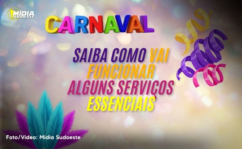 Saiba como funcionarão os serviços essenciais durante o carnaval