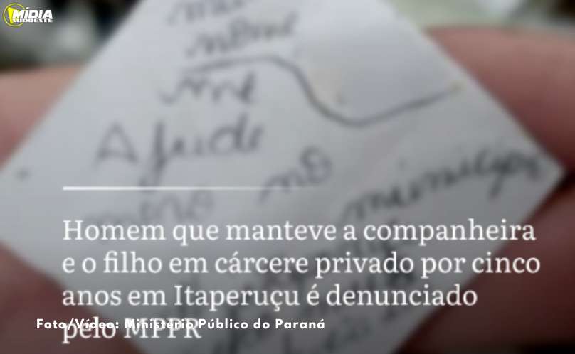 Homem que manteve a companheira e o filho em cárcere privado por cinco anos em Itaperuçu é denunciado pelo Ministério Público  