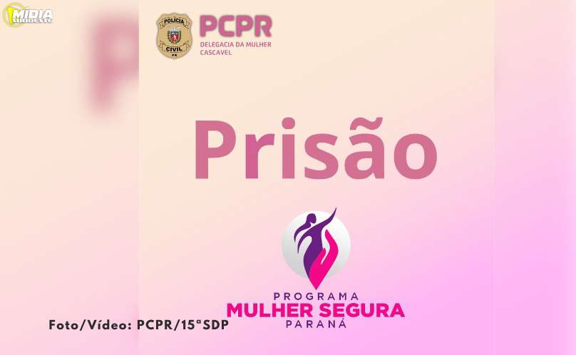 Operação Mulher Segura: Polícia Civil cumpre mandado de prisão definitiva em Cascavel 