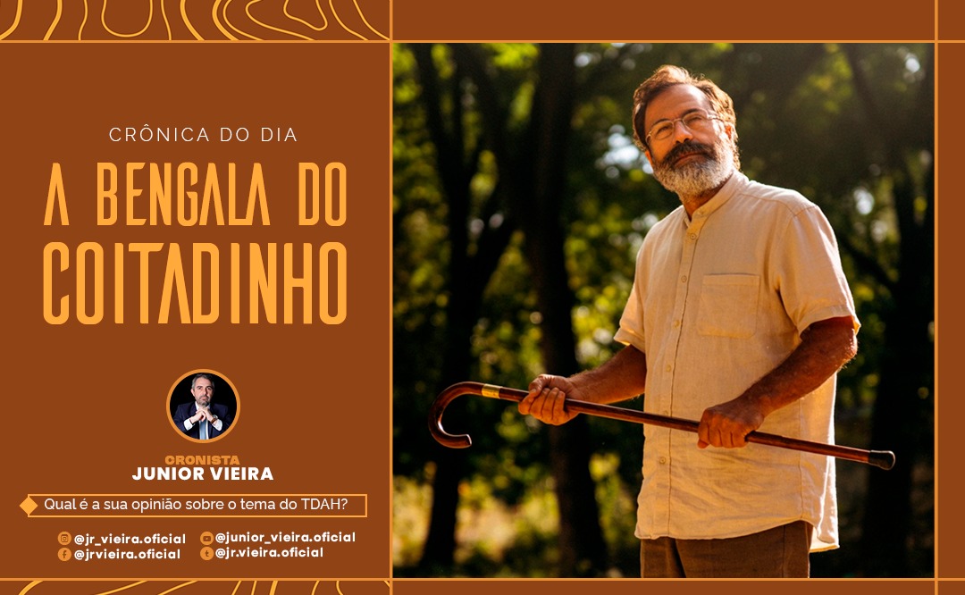 A BENGALA DO COITADINHO