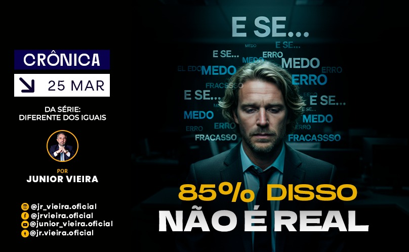 85% das suas preocupações nunca vão acontecer