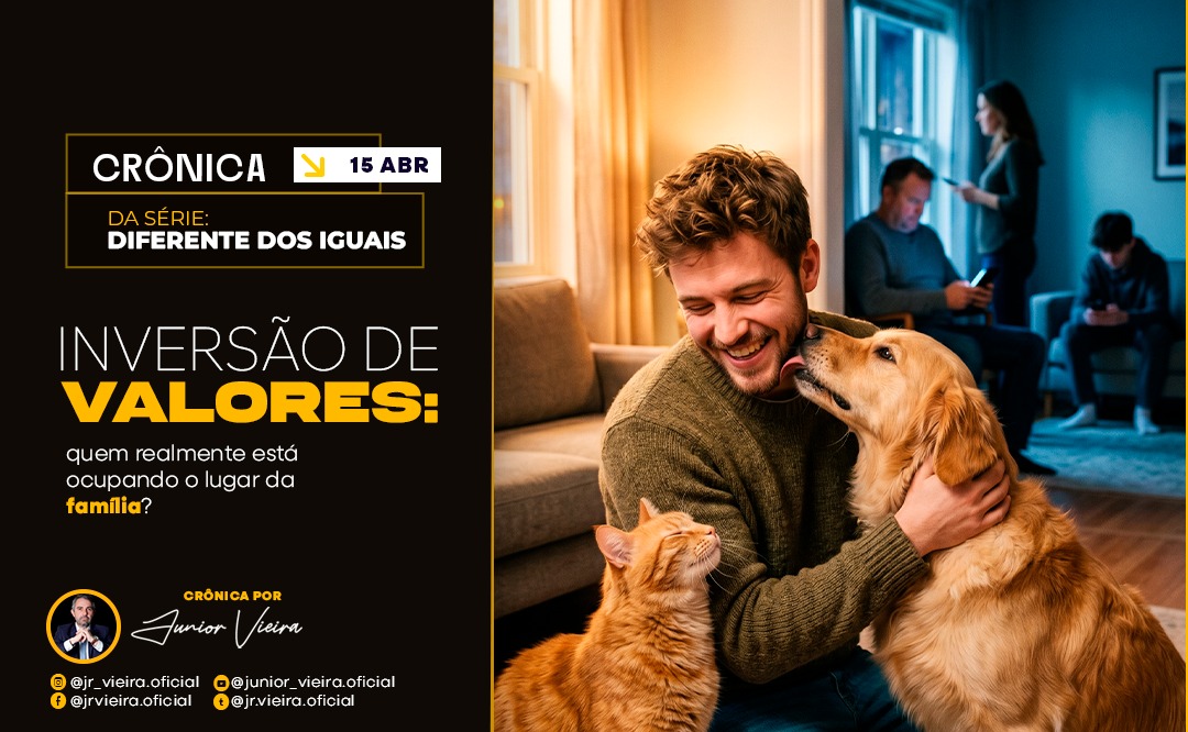 INVERSÃO DE VALORES: PETS VS. FAMÍLIA