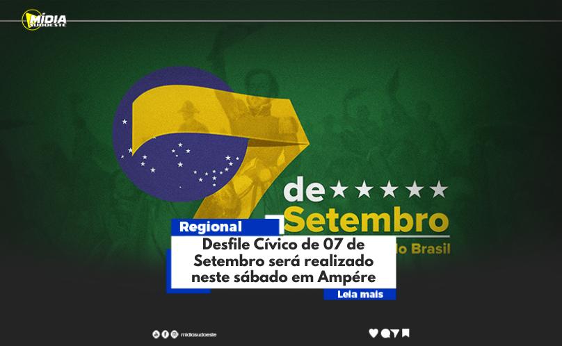 Desfile Cívico de 07 de Setembro será realizado neste sábado em Ampére